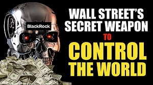 Blackrock's Aladdin: The #1 Robot That Controls More Wealth Than Any Country On Earth.