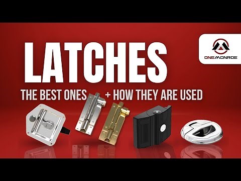 Latch Hardware: The Best Latches and How They Are Used