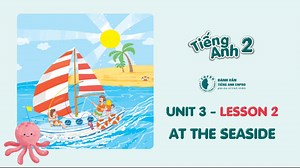 **[SGK2 - UNIT 3 - LESSON 2]** 🎉 Chào các phụ huynh và học sinh thân yêu! Hôm nay, chúng ta cùng tiếp tục bài học Tiếng Anh lớp 2 - **Unit 3 - Lesson 2 - At the seaside.** Hãy cùng theo dõi và luyện tập thật chăm chỉ nhé! 👉** Sau bài học,** các con sẽ: - Nhắc lại s, các từ mới và đọc cấu trúc I can see trong bài chant - Làm bài nghe - Viết chữ s để hoàn thành từ 👉 **Bài tập về nhà:** - Quay video đọc bài Chant (Bài 3 - Trang 15 - SGK) - Viết chữ S/s (Bài 5 - Trang 15 - SGK) 📚Hướng dẫn và Tài