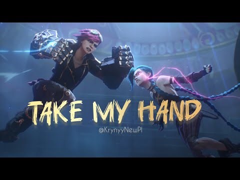 Arcane ｢AMV｣ Take My Hand