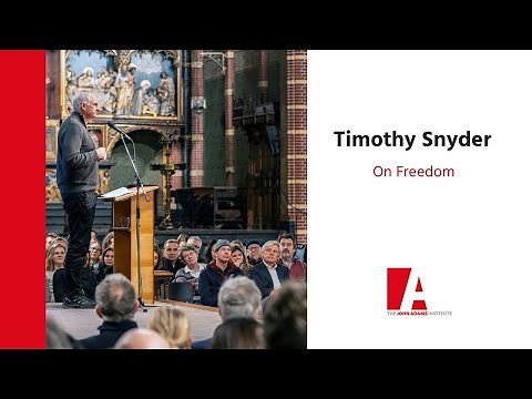 Timothy Snyder: On Freedom