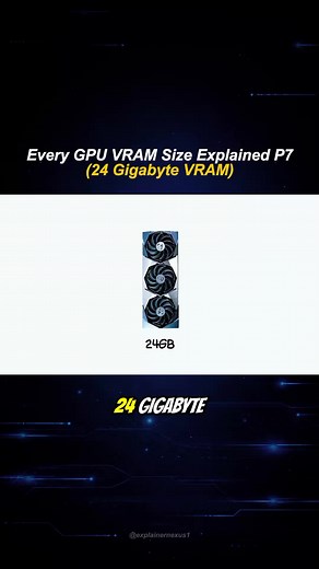 Every GPU VRAM Size Explained P7 (24GB VRAM) #vram #24gbram #ram #gigabyte #pcparts
