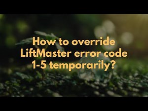 How to override LiftMaster error code 1-5 temporarily?