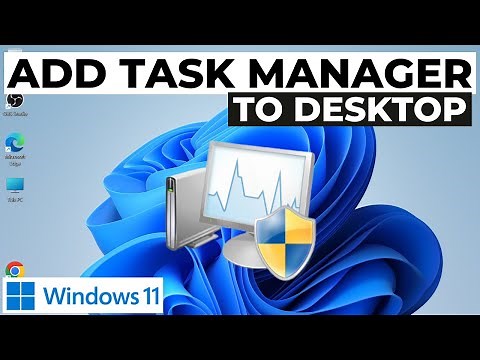 How to Add Task Manager to Desktop in Windows 11