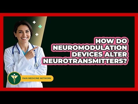 How Do Neuromodulation Devices Alter Neurotransmitters? - Pain Medicine Network