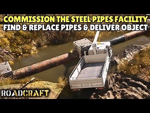 RoadCraft: Commission the Steel Pipes Facility Walkthrough - Incommunicado Map