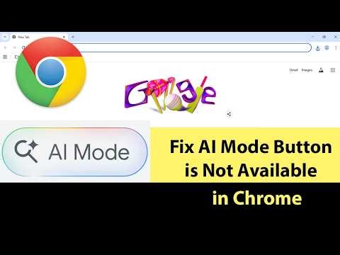 How to Fix AI Mode Button is Not Available in Chrome?