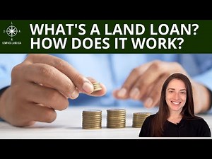 What's a Land Loan? How Does it Work?