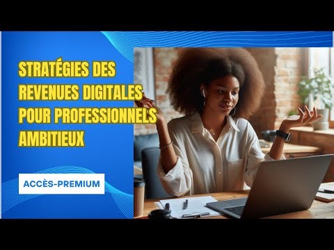Stratégies des revenues digitales pour professionnels immigrants