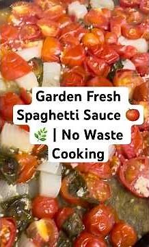 Homemade Spaghetti Sauce | Fresh from My Garden 🍅🌿