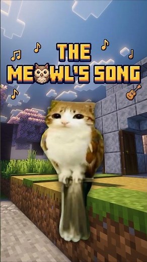 The Meowl Prettiest Song #minecraft