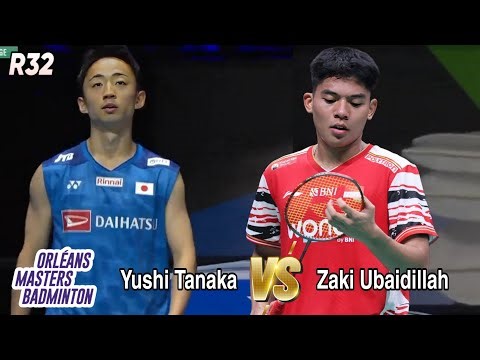 Moh Zaki Ubaidillah vs Yushi Tanaka R32 Orleans Masters 2026
