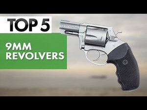 TOP 5 Best 9MM Revolvers In 2023