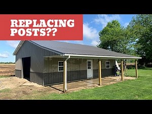 Pole Barn Porch - Replacing Posts.