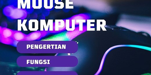 Mouse Komputer: Pengertian, Fungsi, dan Cara Kerjanya