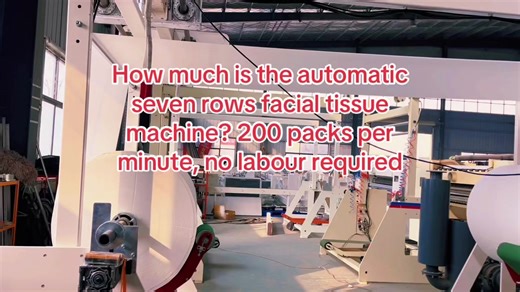 How much is the automatic seven rows facial tissue machine? 200 packs per minute, no labour required#toiletpapermachine #tissuepapermachine #kitchenpapermachine #napkinmachine #tissuepaperfactory