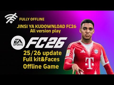 JINSI YA KUDOWNLOAD NA KUSETI FIFA 14 MOD EA SPORTS FC2026 KWENYE SIMU YA ANDROID offline full kits