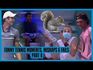 Tennis Mishaps, Fails & Funny Moments - Part 6