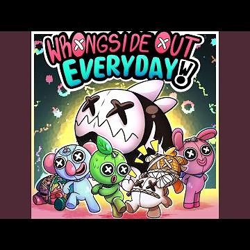 Wrongside Out Everyday! (Wrongside Outimals Theme Song)