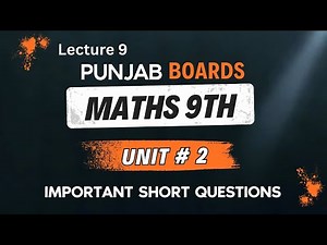 Lecture 9: Maths 9th Class Unit 2 Important Short Questions| Math 9 Ex 2.2| PTB