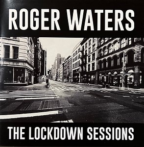 Roger Waters - The Lockdown Sessions