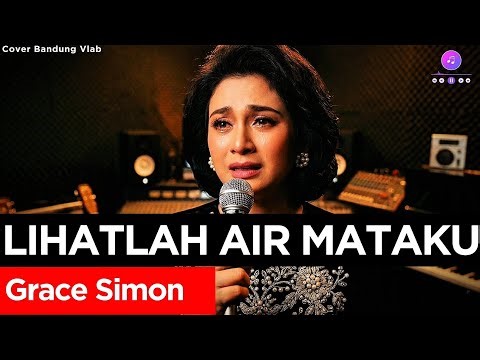Grace Simon - Lihatlah Air Mataku (Lagu Lawas Kenangan Paling Menyentuh) | Bandung Vlab