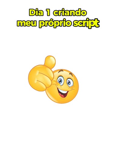 Criando meu próprio script: Dicas e Ferramentas