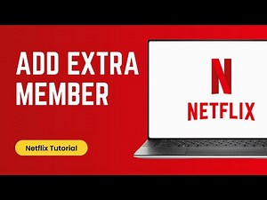 How to Add Extra Member on Netflix