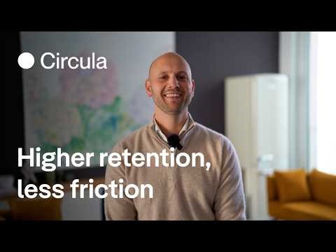 Higher retention, less friction | Circula Case Study