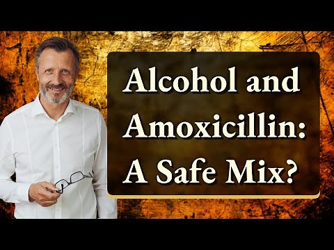 Alcohol and Amoxicillin: A Safe Mix?