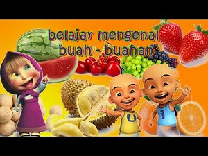 Belajar mengenal buah - buahan dalam bahasa Inggris ^ Learning fruits