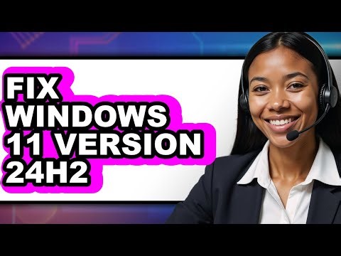 How to Fix Windows 11 Version 24h2 (updated)