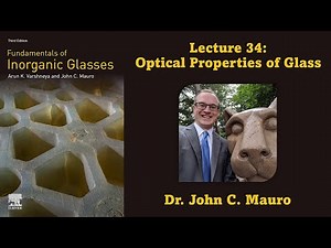 Optical Properties of Glass (Lecture 34, Glass Science)