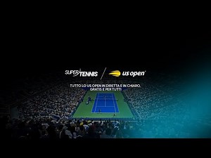 🔴 LIVE: Tutto lo US Open 2025 in chiaro gratis e per tutti su SuperTennis