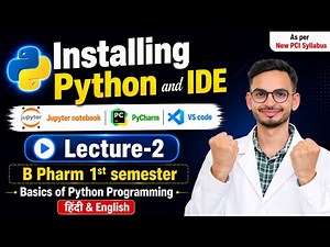 L-2 | Installing Python & IDE | Jupyter Notebook| Pycharm| VS Code | B Pharmacy 1st semester | Hindi