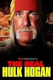 TMZ Presents: The Real Hulk Hogan (2025) - AZ Movies
