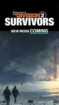 New Details on the Division 2 Newest Mode "Survivors" Coming in 2026!