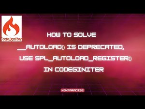 How to solve __autoload() is deprecated, use spl_autoload_register() in codeigniter