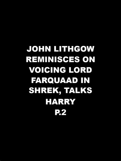 John_Lithgow_Reminisces_on_Voicing_Lord_Farquaad_in_Shrek__Talks_Harry_Potter_Dumbledore_Casting_Part_2