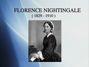 FLORENCE NIGHTINGALE - SlideServe
