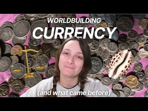 Worldbuilding systems of currency and everything that came before
