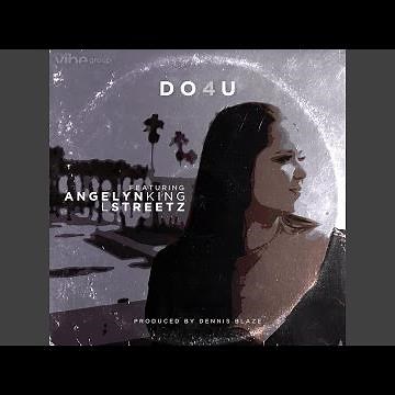 Do 4 U (feat. Angelyn King & Lstreetz)