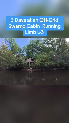 3 Days Off-Grid Swamp Cabin Adventure: Running Limb L-3