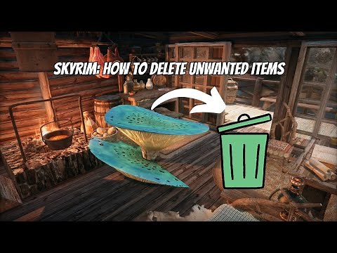 Skyrim: How to Delete Unwanted Items (for PC players)!