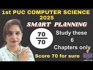 1st PUC Computer Science -2025|Score 70 out of 70|smartplanning|study 6 chapters |logicflow