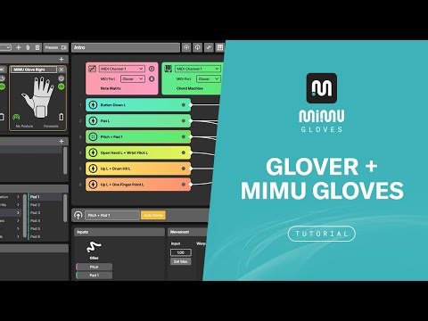 Tutorial: Glover + MiMU Gloves