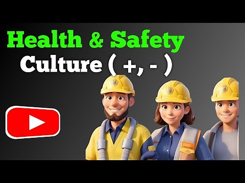 What is Health and safety culture of an organization | Positive Culture Negative Culture | HSE