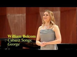 William Bolcom - Cabaret Songs: George