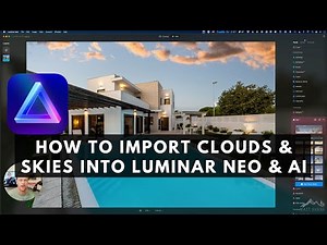 Importing Your Clouds & Skies Into Luminar Neo & AI for Sky Replacement