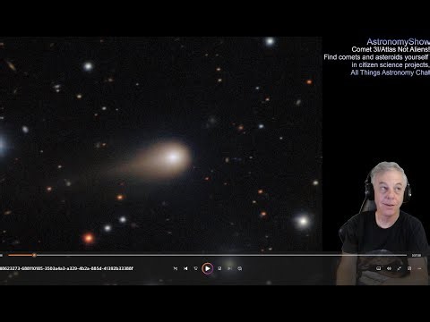 Comet 3I/Atlas NOT ALIENS! It's a comet. YOU can do Citizen Science yourself,find comets/asteroids